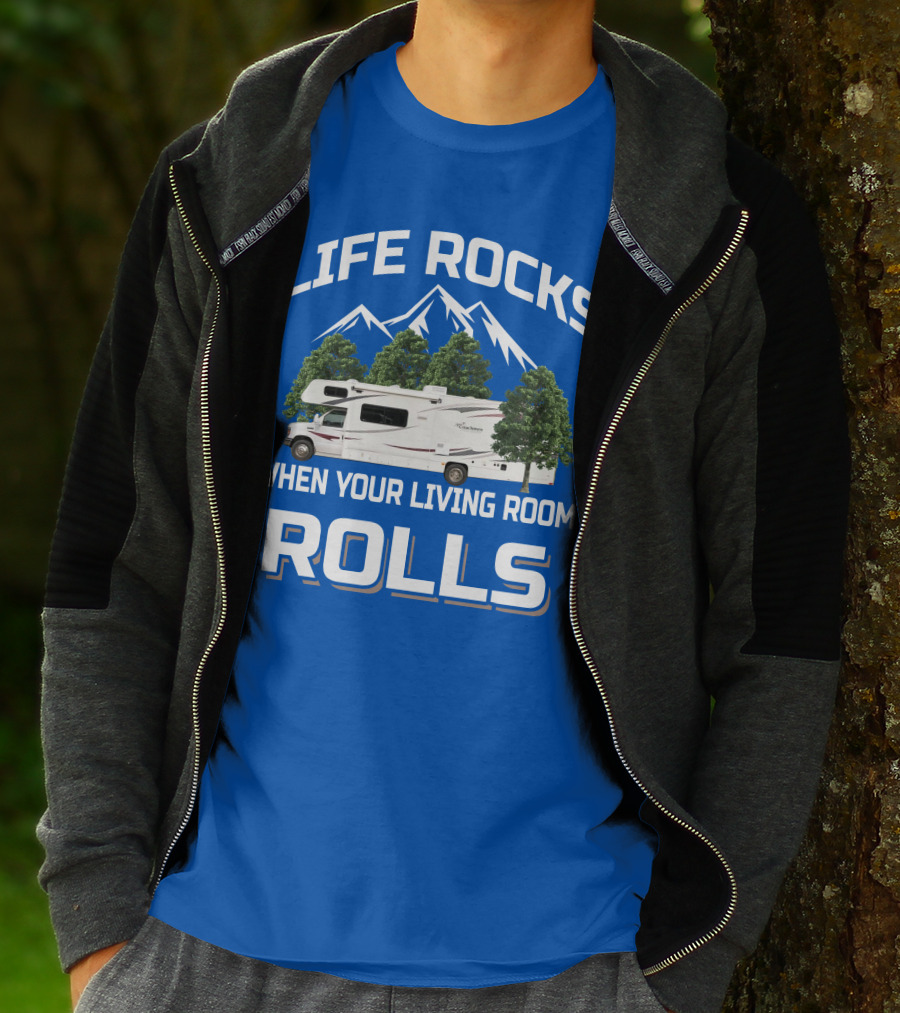 Life Rocks When Your Living Room Rolls Coachmen Freelander RV T-Shirt