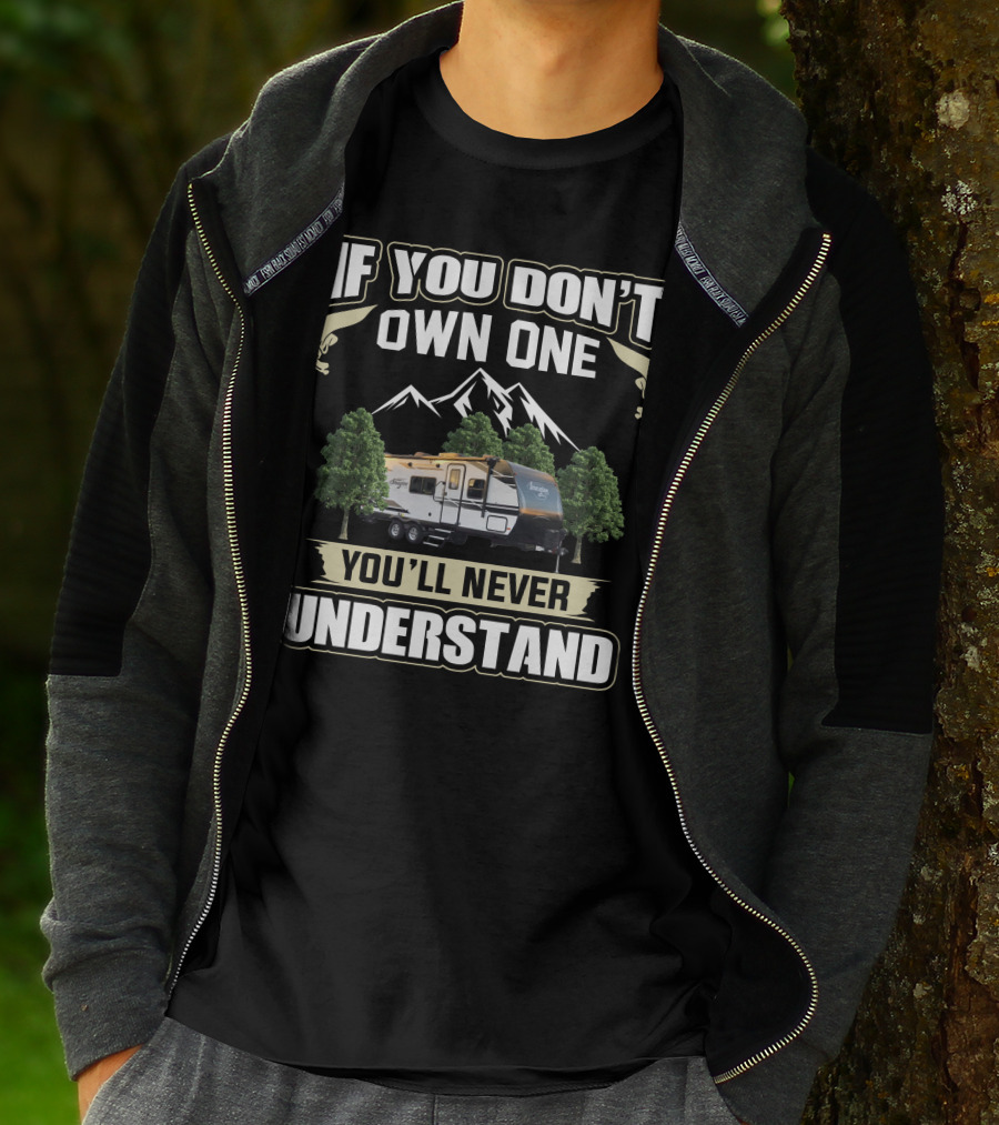 If You Don't Own One You'll Never Understand Grand Design Imagine XLS 22mle T-Shirt