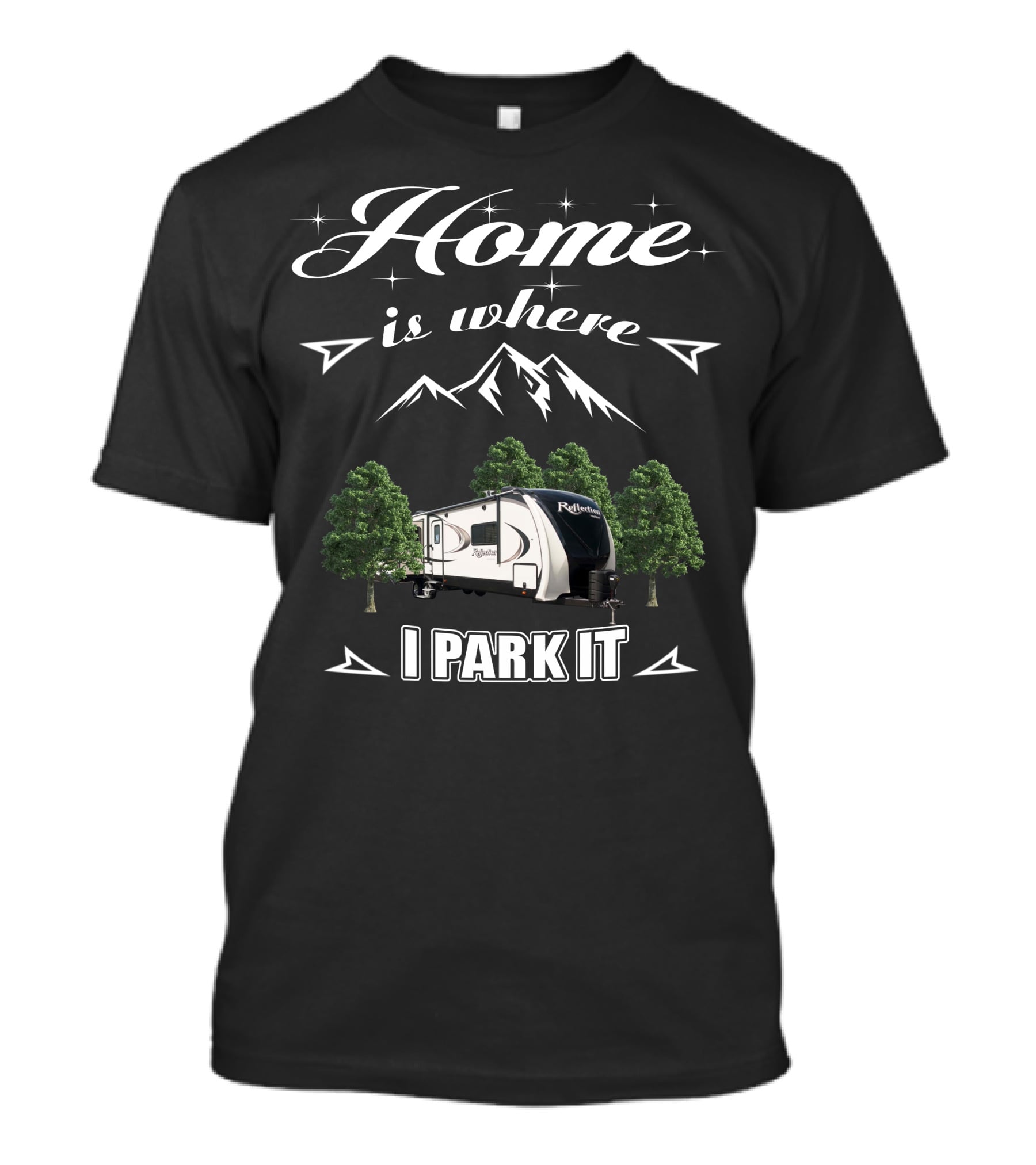 Home Is Where I Park It Grand Design Reflection 315 RLTS T-Shirt