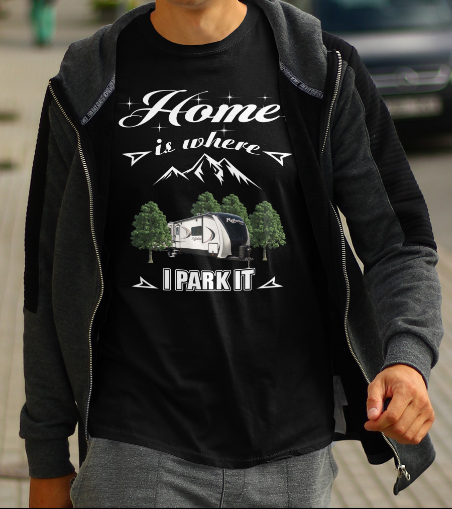 Home Is Where I Park It Grand Design Reflection 315 RLTS T-Shirt
