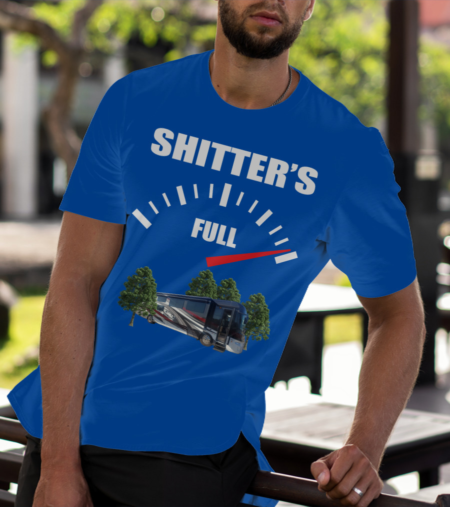 Forest River Class A Motorhome Shitter's Full Gauge T-Shirt