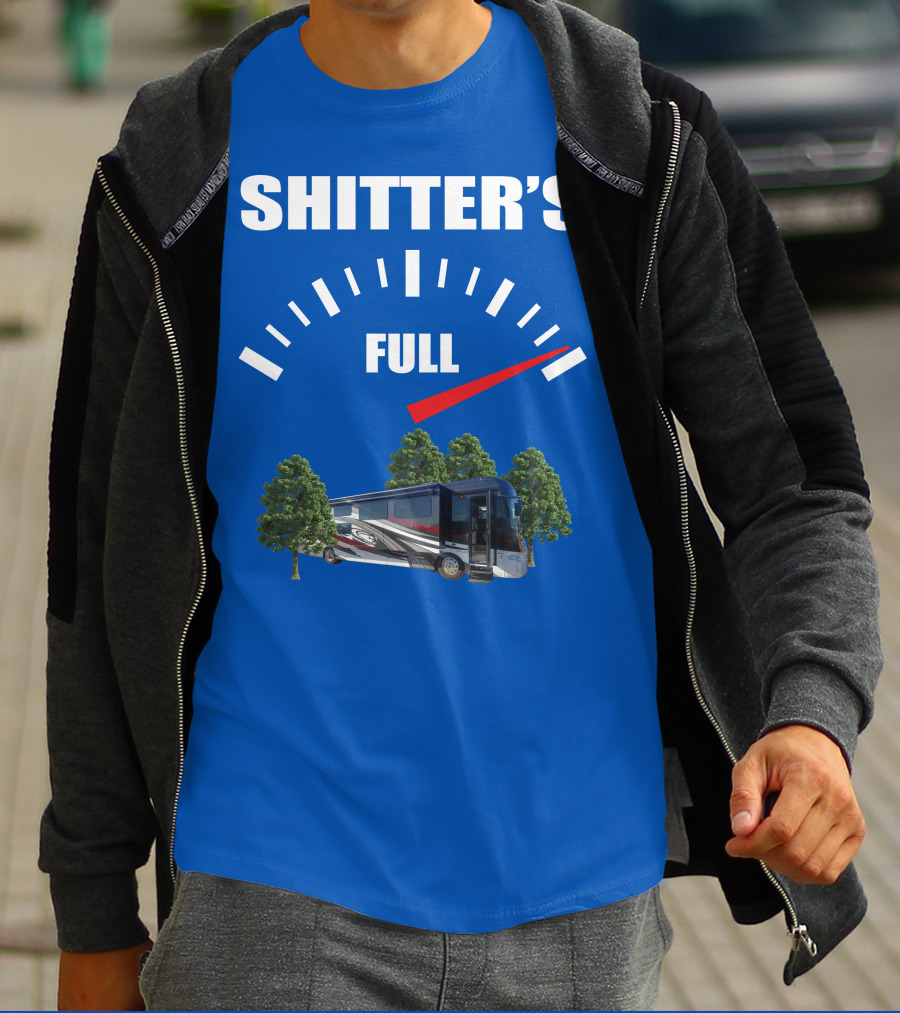 Forest River Class A Motorhome Shitter's Full Gauge T-Shirt