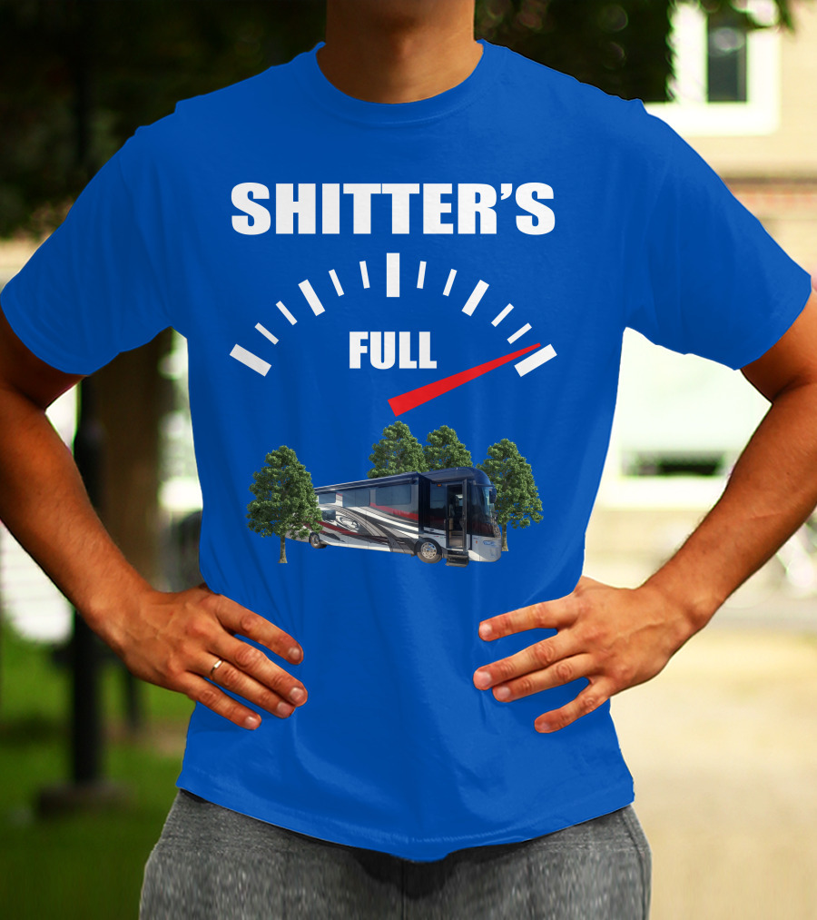 Forest River Class A Motorhome Shitter's Full Gauge T-Shirt