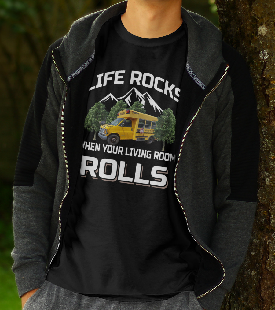 LIFE ROCKS WHEN YOUR LIVING ROOM ROLLS Short Bus Conversion T-Shirt