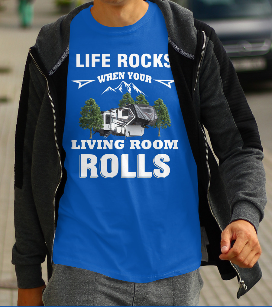 Life Rocks When Your Living Room Rolls Grand Design Momentum T-Shirt