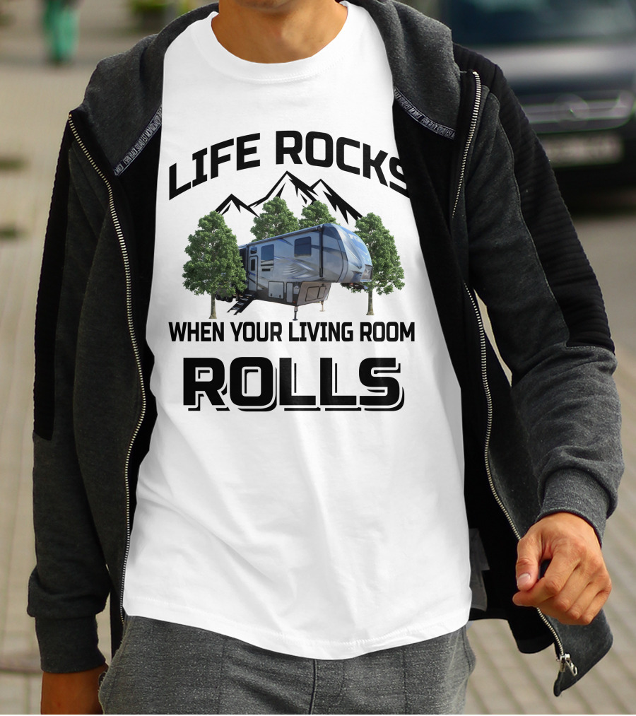 LIFE ROCKS WHEN YOUR LIVING ROOM ROLLS Keystone Fuzion 417 T-Shirt