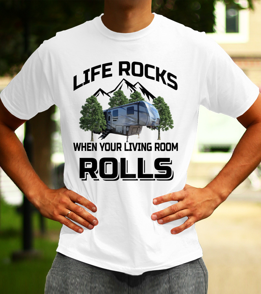 LIFE ROCKS WHEN YOUR LIVING ROOM ROLLS Keystone Fuzion 417 T-Shirt