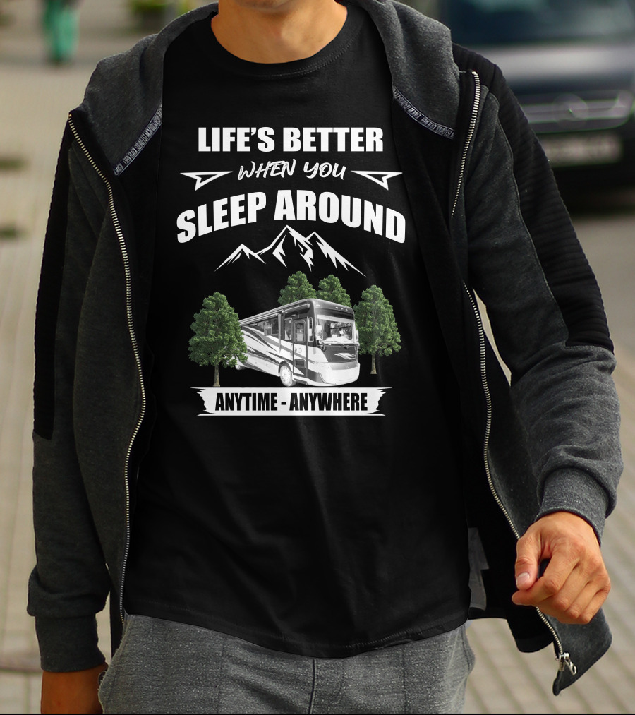 Life's Better When You Sleep Around Tiffin Allegro RED 37BA Anytime Anywhere T-Shirt