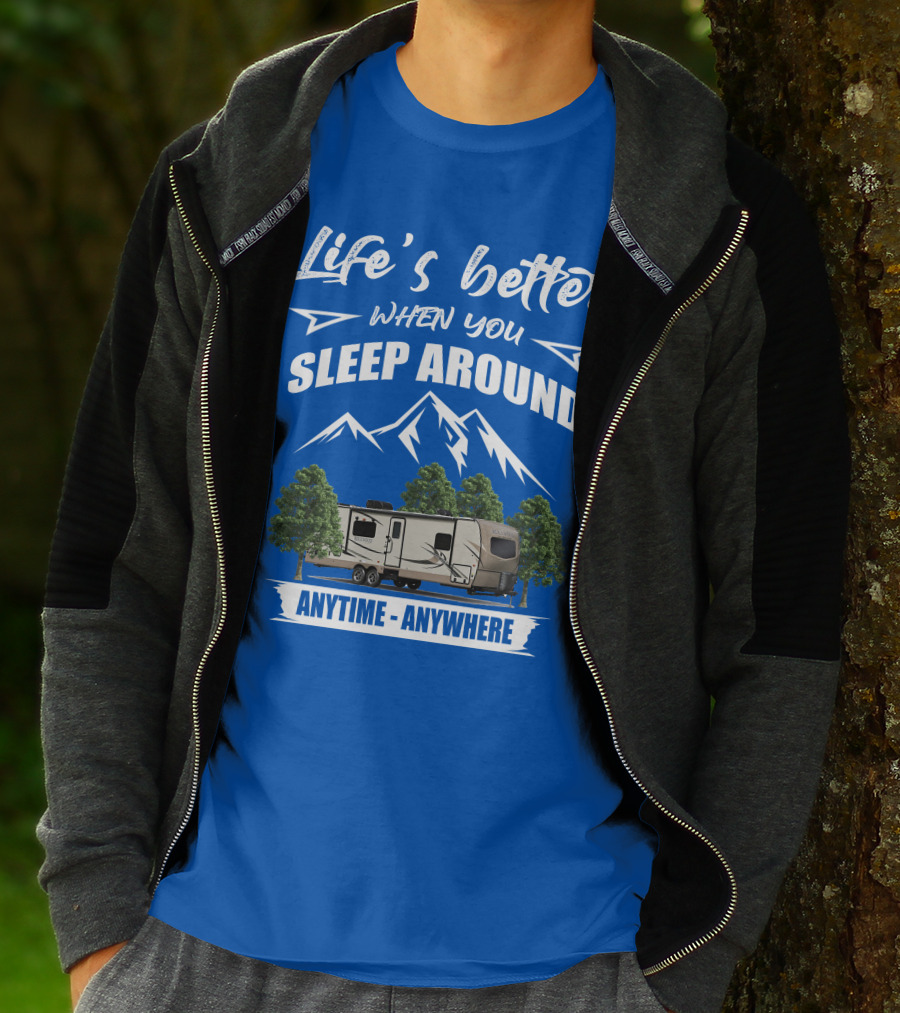 Rockwood Ultra Light Life's Better When You Sleep Around Anytime Anywhere T-Shirt