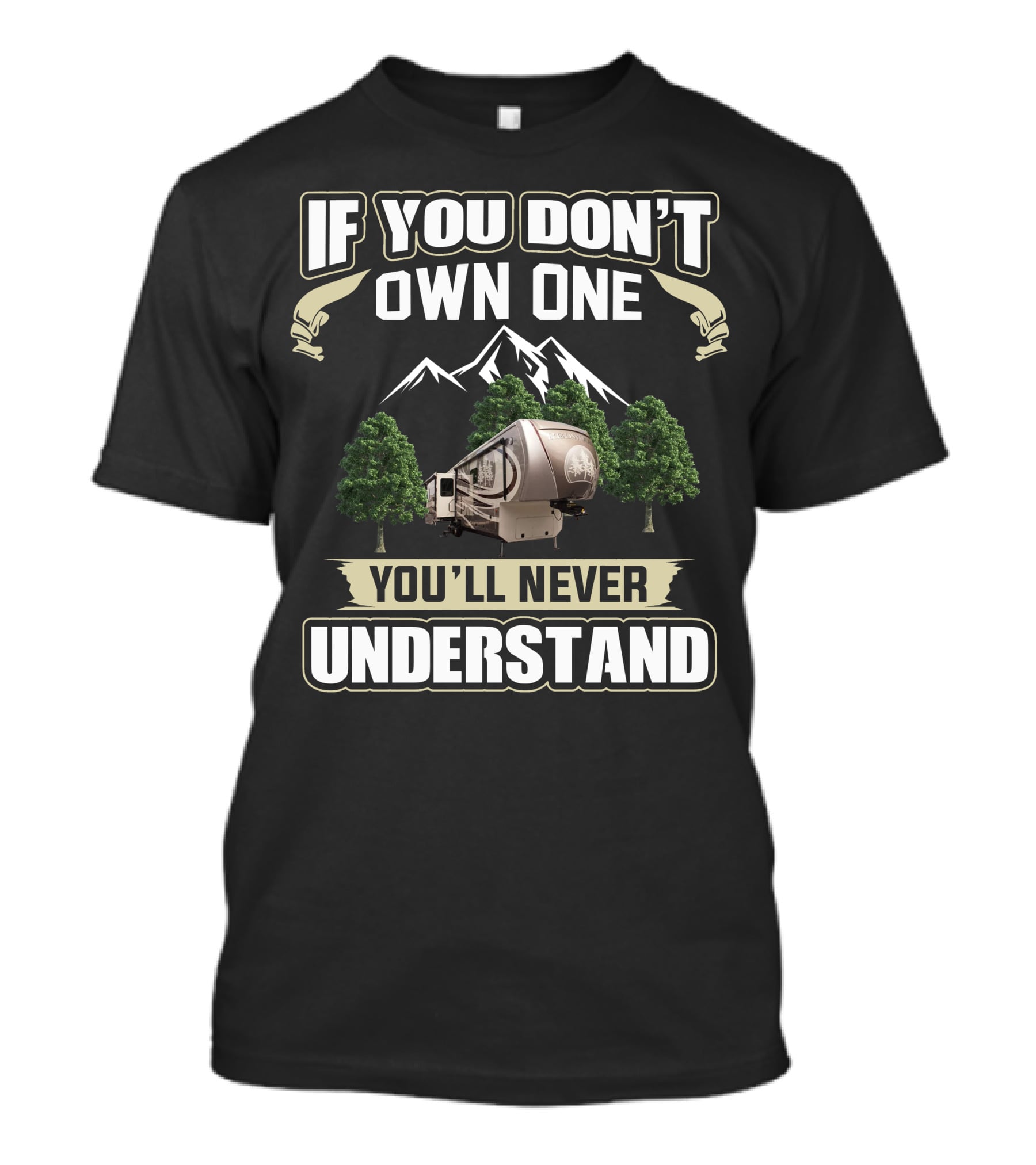 If You Don't Own One You'll Never Understand Redwood 39MB T-Shirt