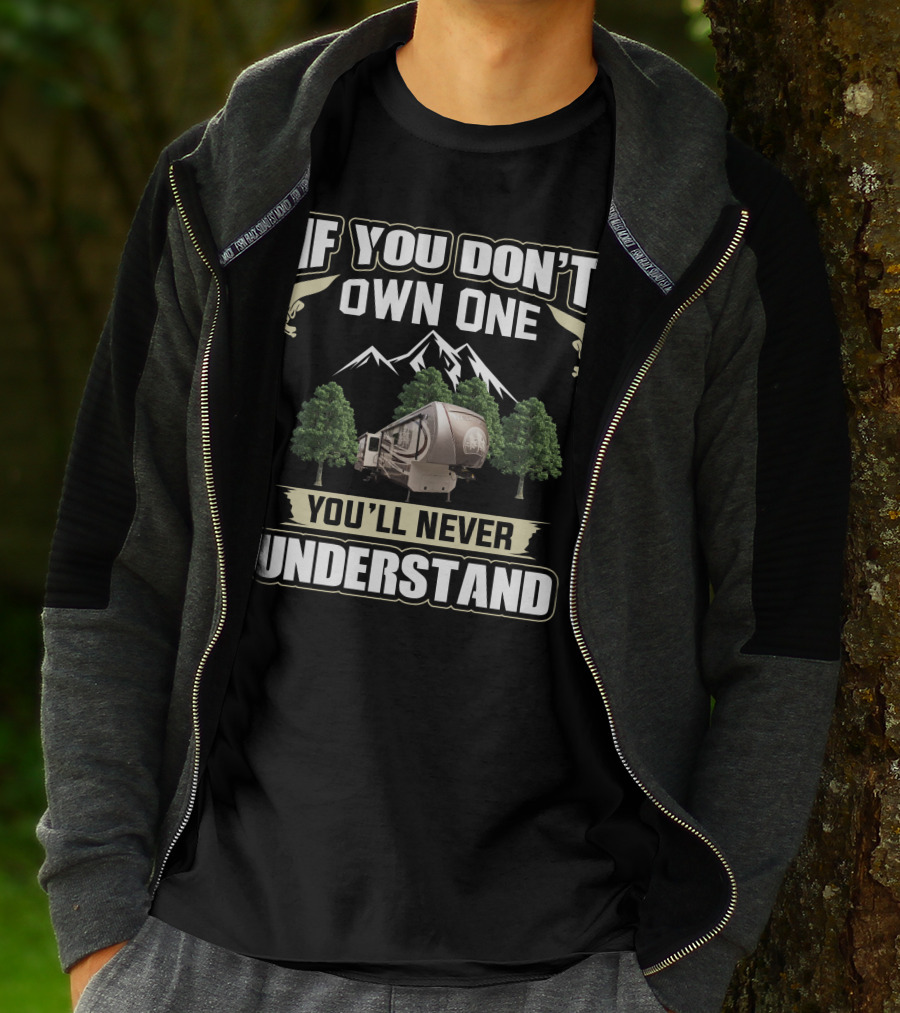 If You Don't Own One You'll Never Understand Redwood 39MB T-Shirt