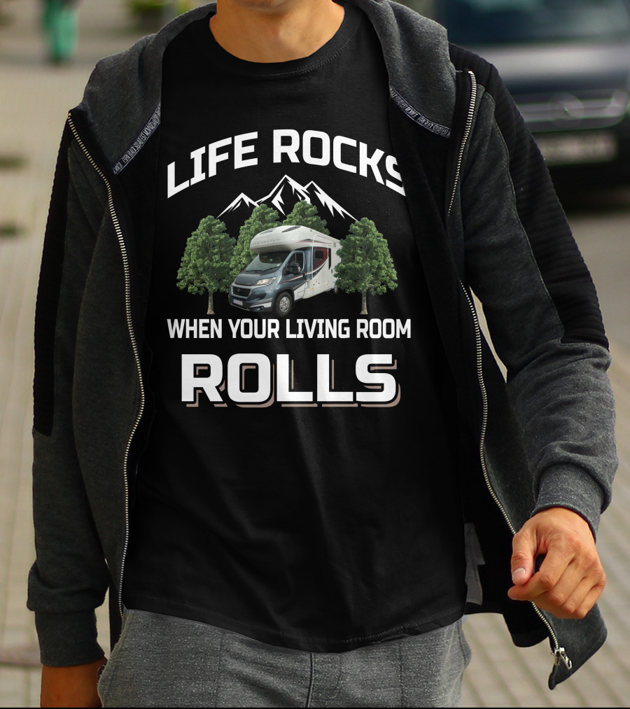 Life Rocks When Your Living Room Rolls Autotrail RV T-Shirt