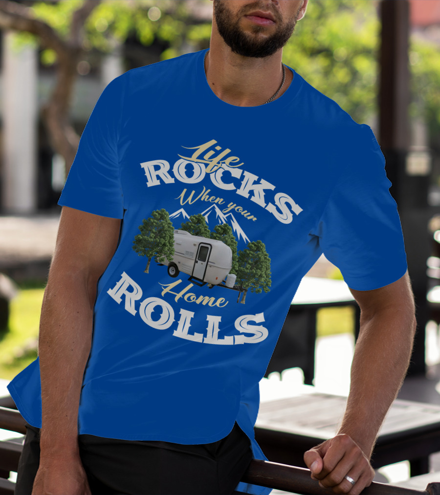 Life Rocks When Your Home Rolls Casita RV T-Shirt