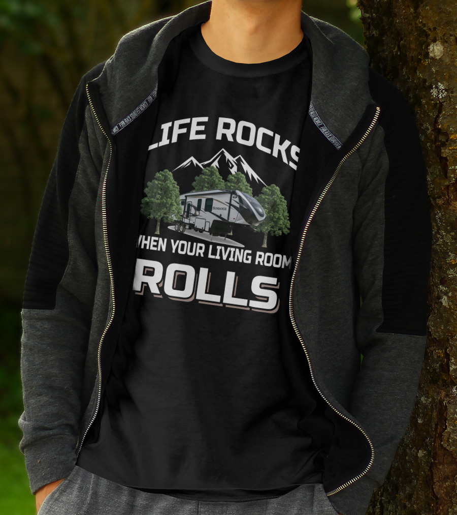 LIFE ROCKS WHEN YOUR LIVING ROOM ROLLS HEARTLAND RV SUNDANCE T-Shirt