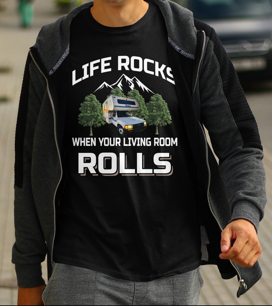 Life Rocks When Your Living Room Rolls Toyota Motorhome T-Shirt