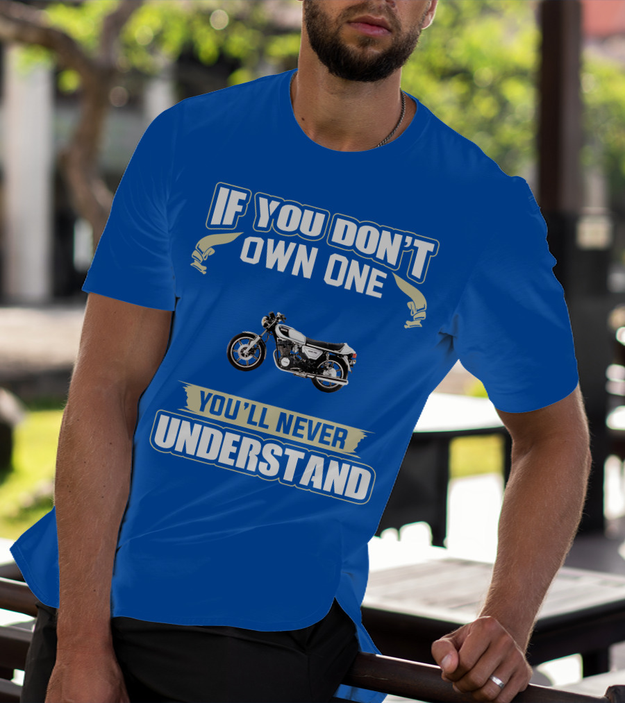 Yamaha XS750 If You Don't Own One You'll Never Understand T-Shirt