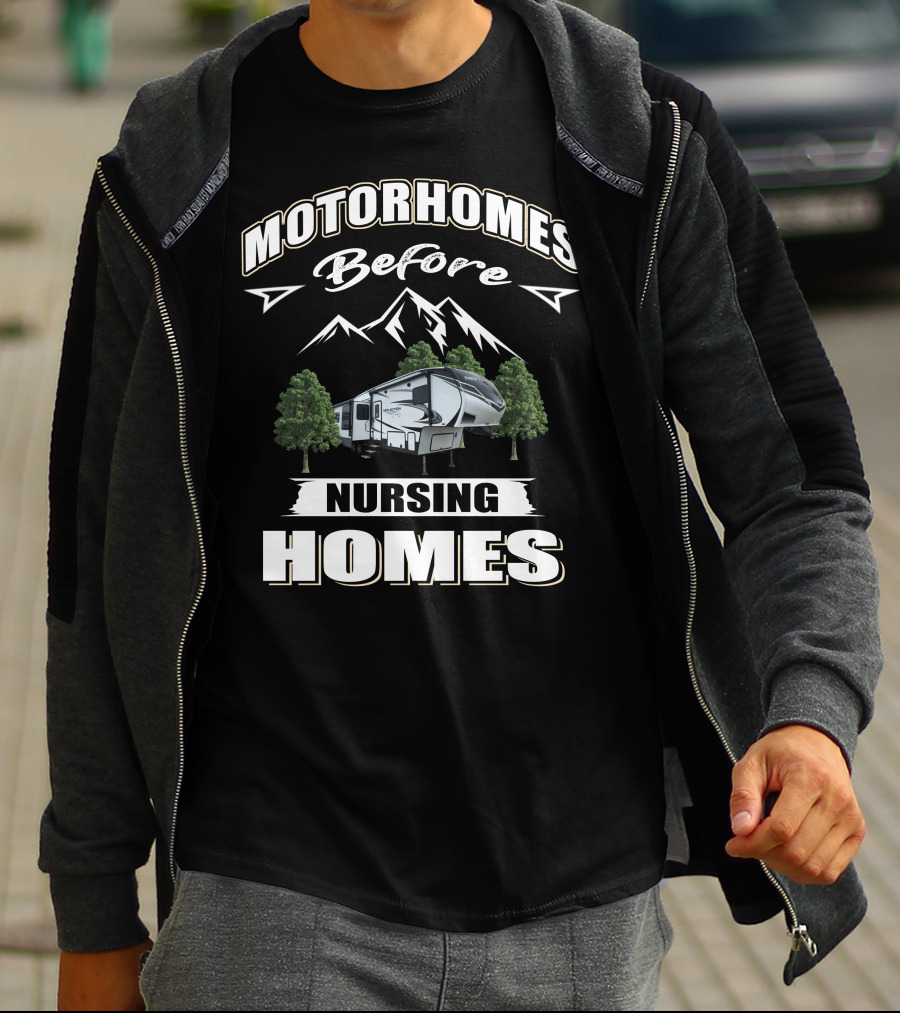 Motorhomes Before Nursing Homes Grand Design Reflection 311 BHS T-Shirt