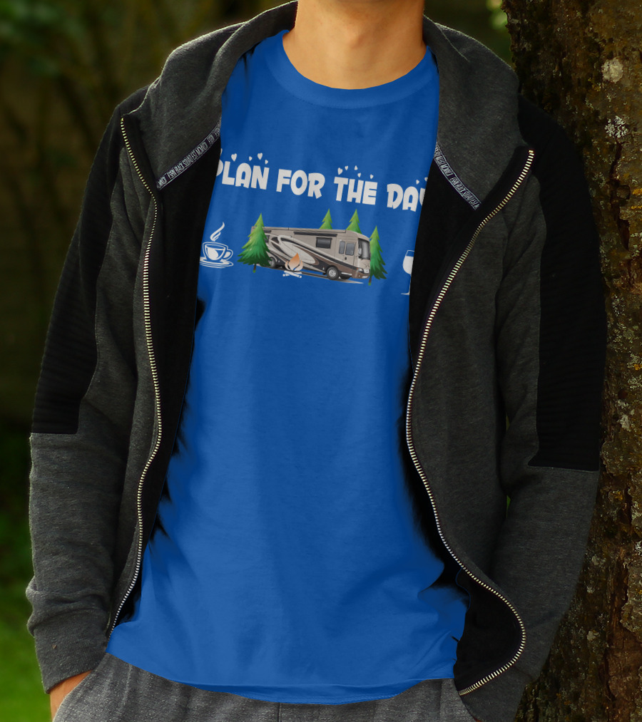 Plan For The Day Dutch Star 4369 Coffee Campfire RV Wine Adventure T-Shirt