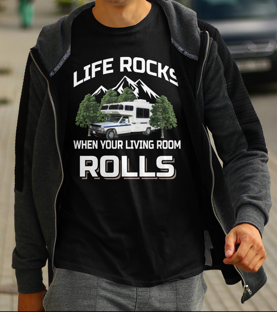 LIFE ROCKS WHEN YOUR LIVING ROOM ROLLS Toyota Motorhome Scenic Adventure T-Shirt