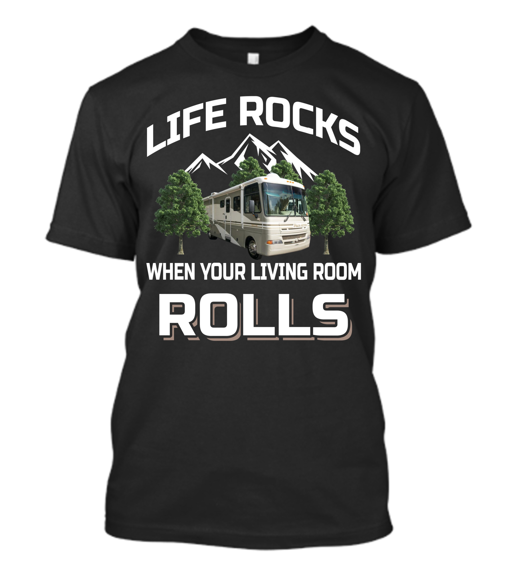 Fleetwood Pace Arrow 36R Life Rocks When Your Living Room Rolls T-Shirt