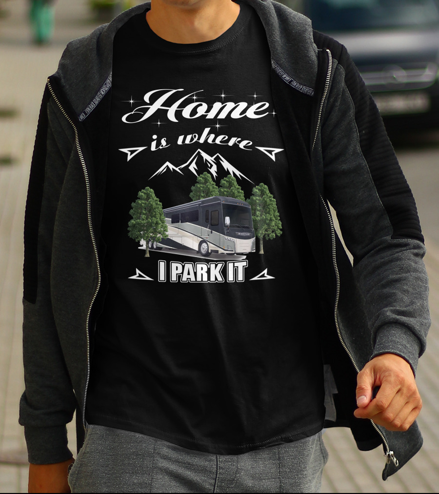 Home Is Where I Park It Winnebago Horizon 42Q Mountain Adventure T-Shirt