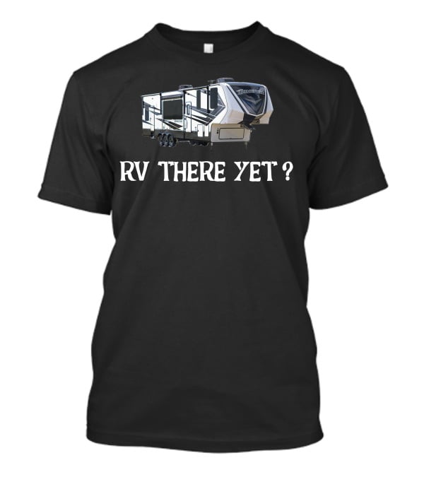 RV There Yet Grand Design Momentum T-Shirt
