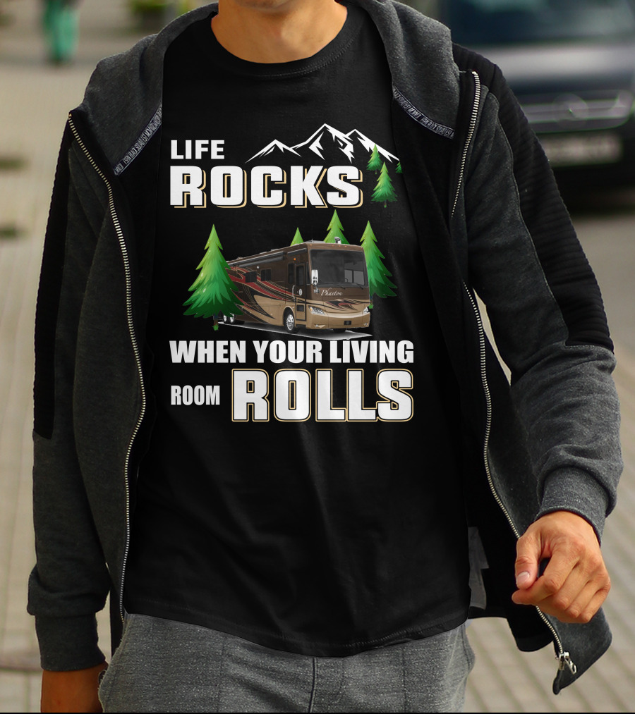 Life Rocks When Your Living Room Rolls Tiffin Phaeton 36GH RV Adventure T-Shirt