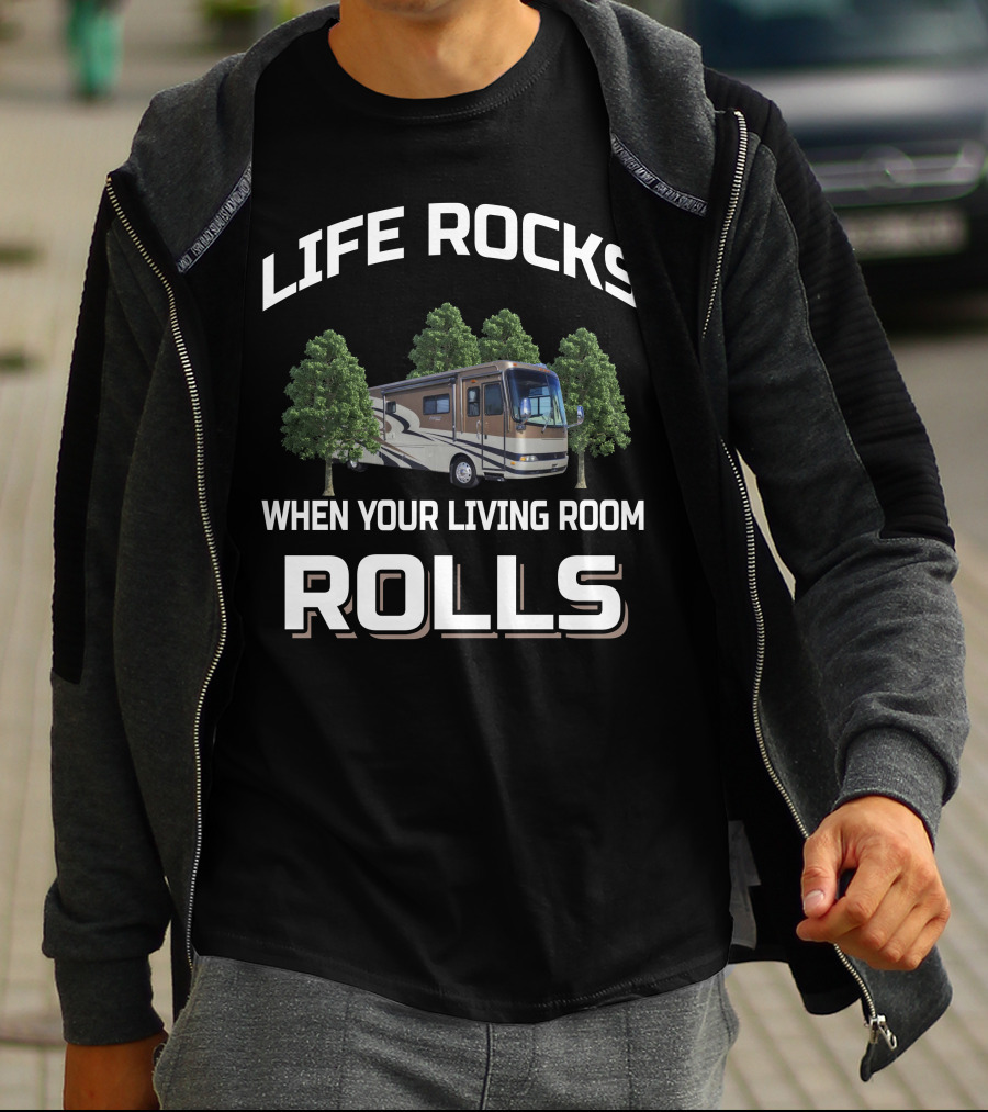Life Rocks When Your Living Room Rolls Holiday Rambler Endeavor T-Shirt