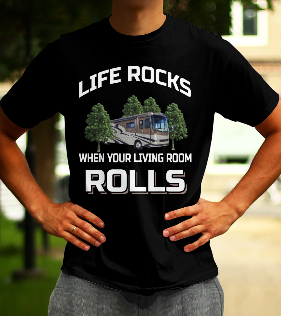 Life Rocks When Your Living Room Rolls Holiday Rambler Endeavor T-Shirt