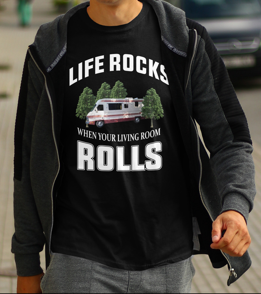 Life Rocks When Your Living Room Rolls Fleetwood Southwind Rv T-Shirt