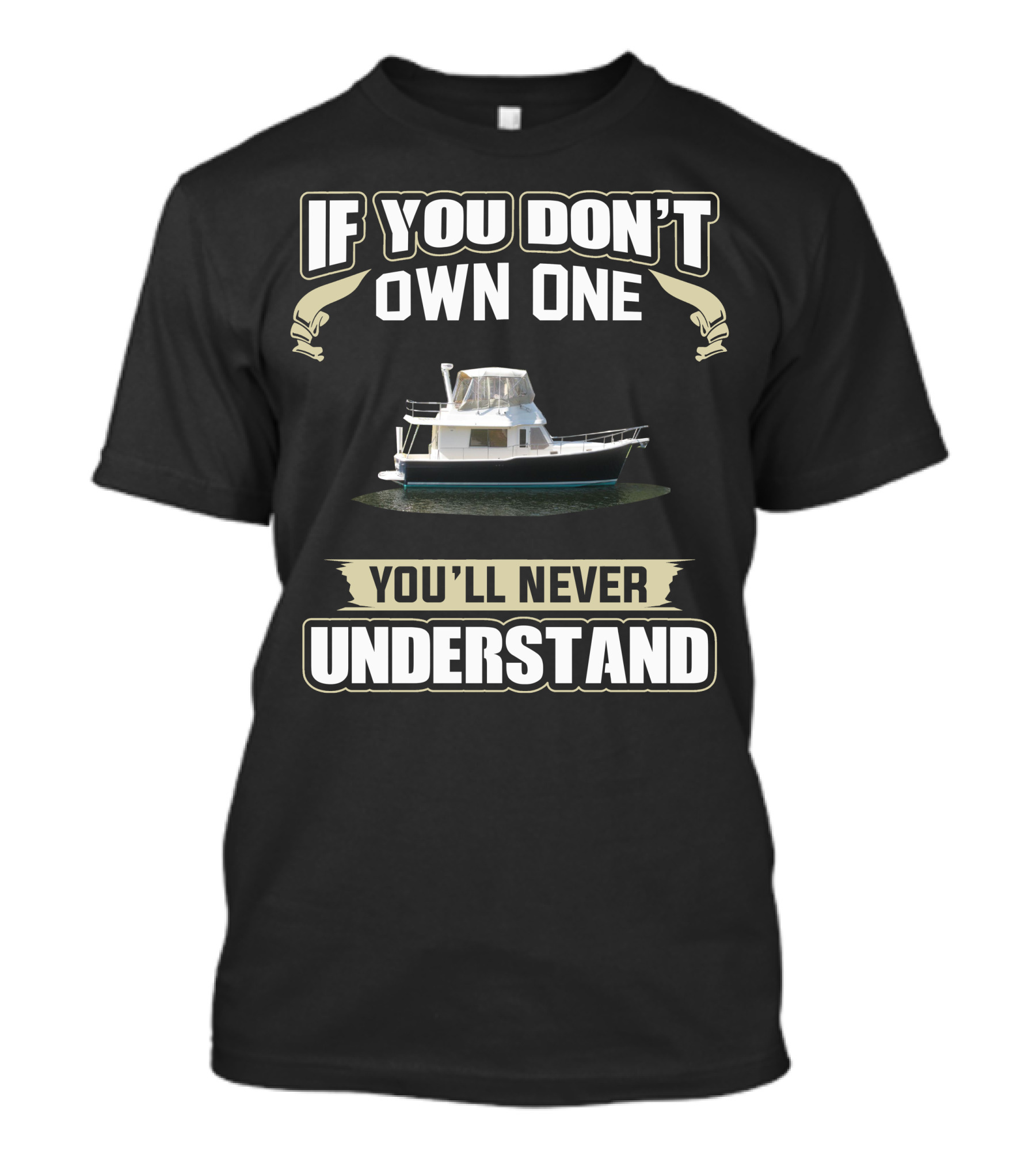 If You Don't Own One Mainship Boat You'll Never Understand T-Shirt