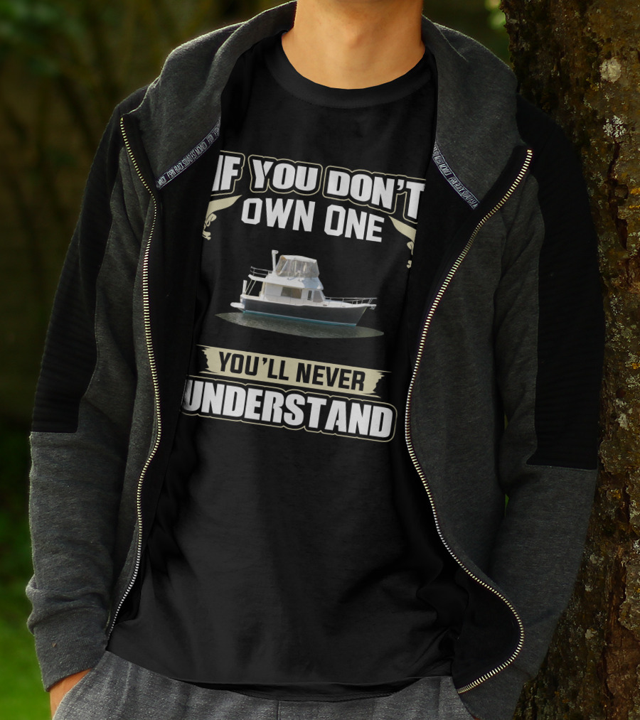 If You Don't Own One Mainship Boat You'll Never Understand T-Shirt