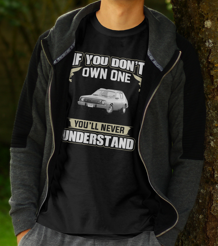 If You Don't Own One 1975 Gremlin You'll Never Understand T-Shirt