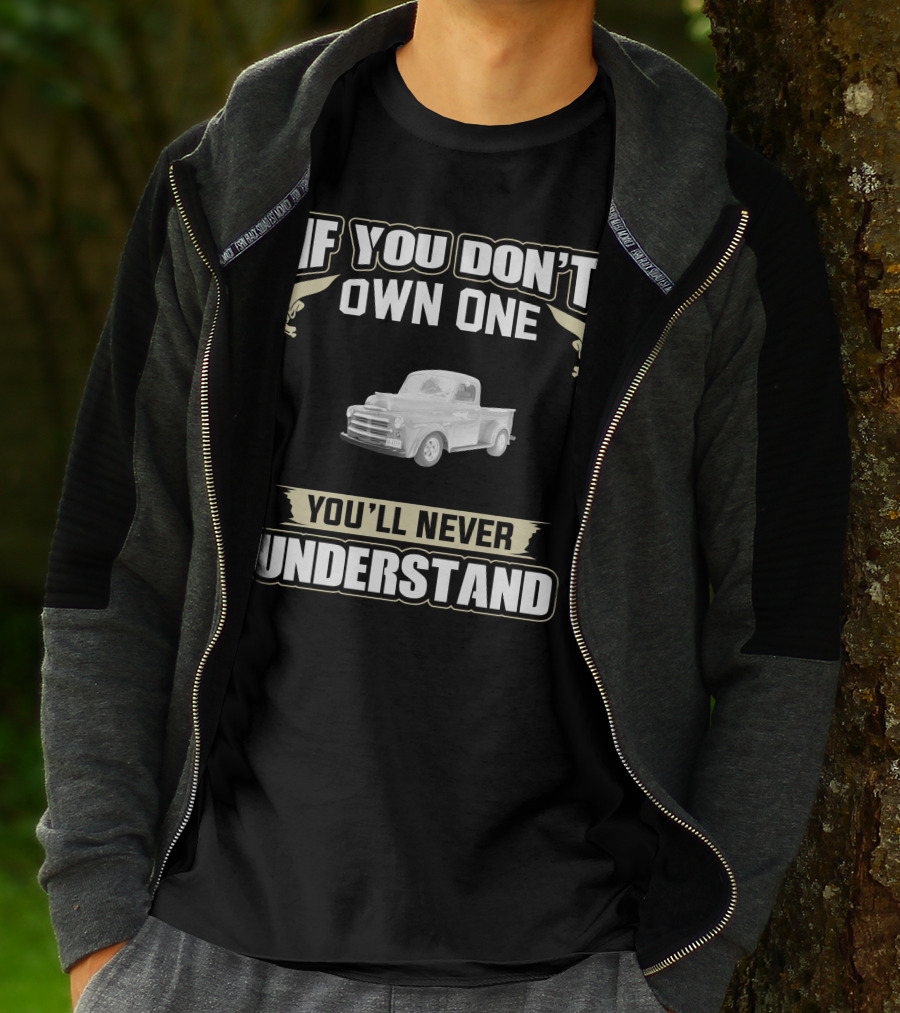 If You Don't Own One 1948 Dodge B1D You'll Never Understand T-Shirt