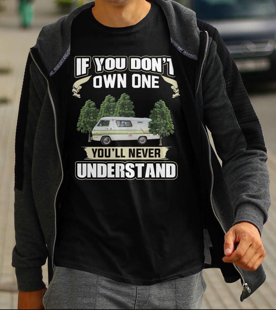 If You Don't Own One You'll Never Understand Mopar Motorhomes T-Shirt