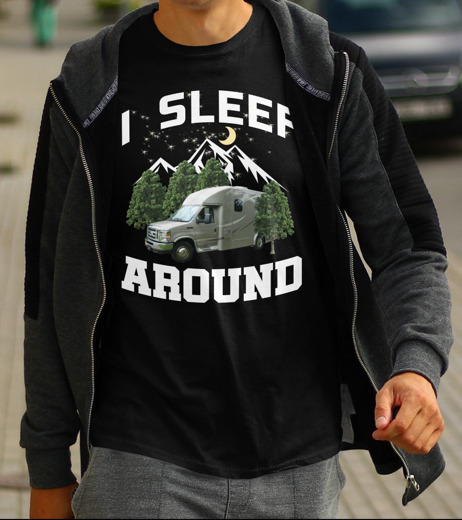 I Sleep Around 2013 Pleasure Way RV Camping Forest Scene T-Shirt