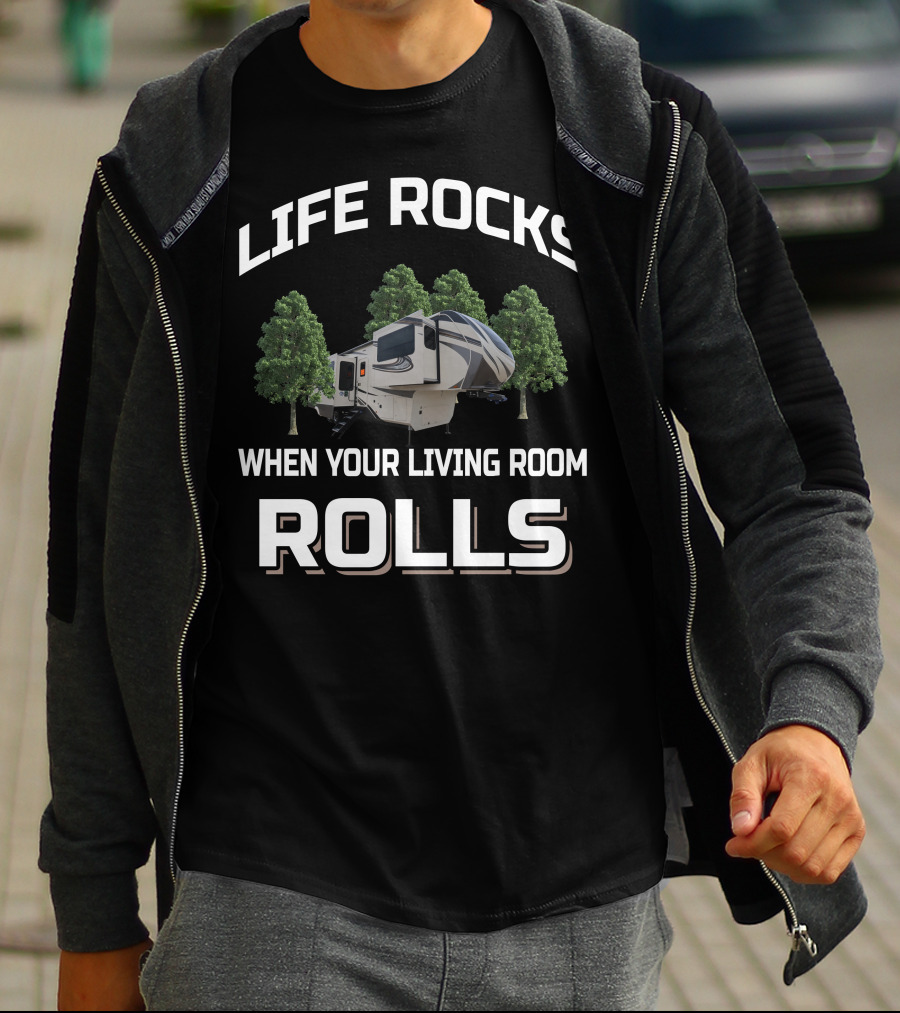 LIFE ROCKS WHEN YOUR LIVING ROOM ROLLS Grand Design Solitude 380FLR T-Shirt