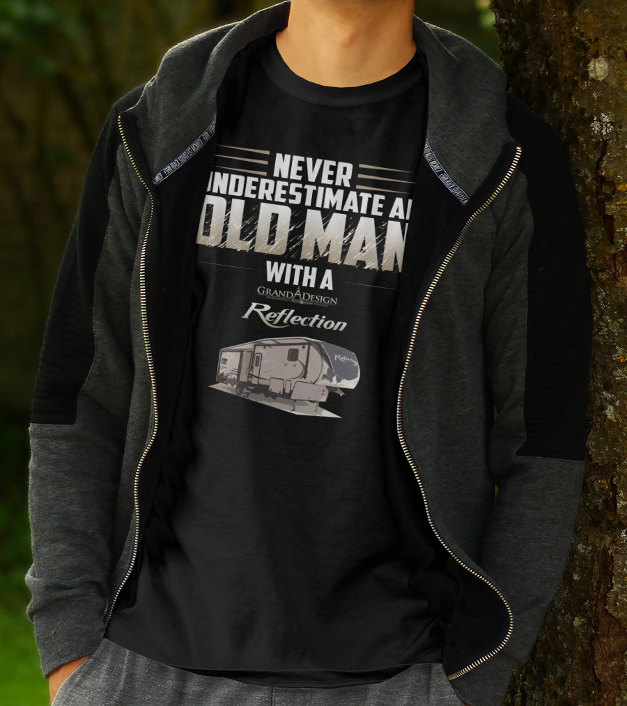 Never Underestimate An Old Man With A Grand Design Reflection 337 RLS T-Shirt
