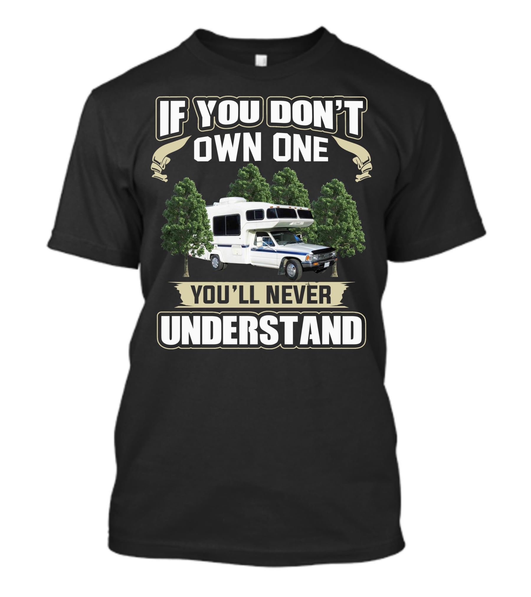 If You Don't Own One You'll Never Understand 1987 Sunrader T-Shirt