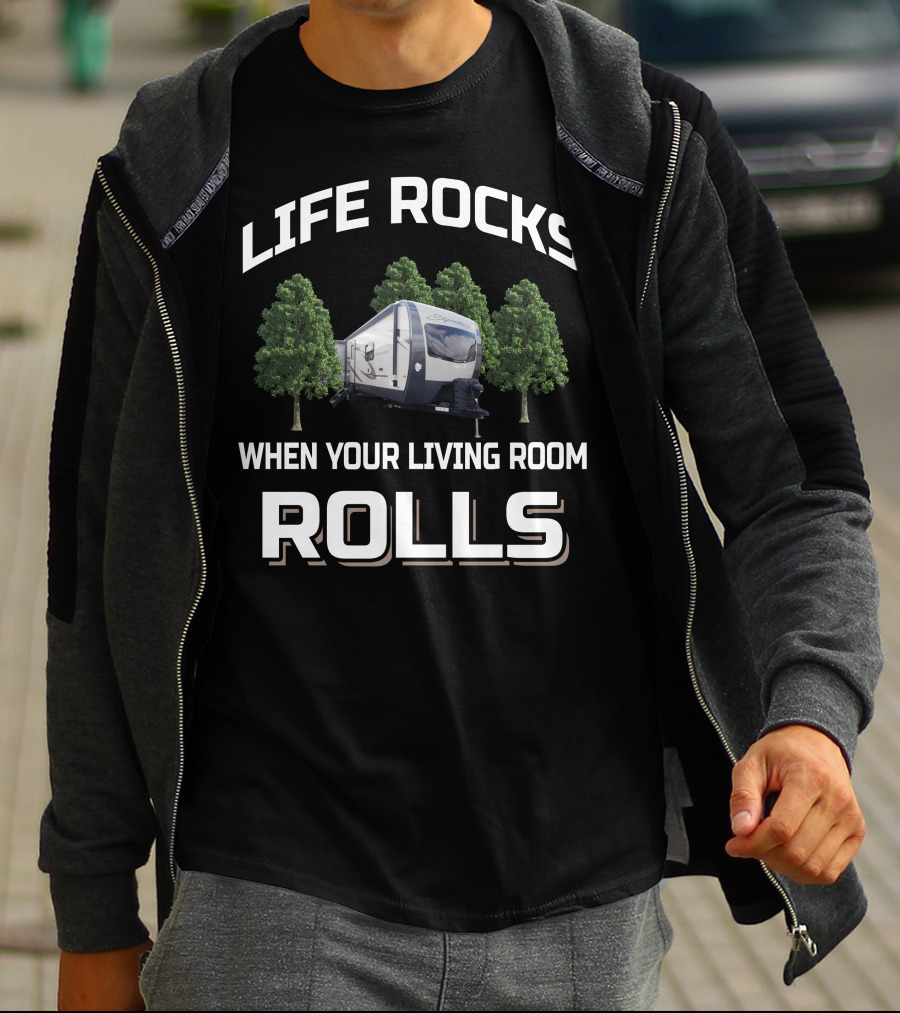 LIFE ROCKS WHEN YOUR LIVING ROOM ROLLS Rockwood 8329SS T-Shirt