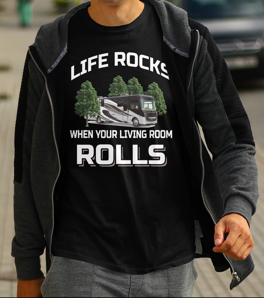 LIFE ROCKS WHEN YOUR LIVING ROOM ROLLS Entegra Emblem 36T T-Shirt