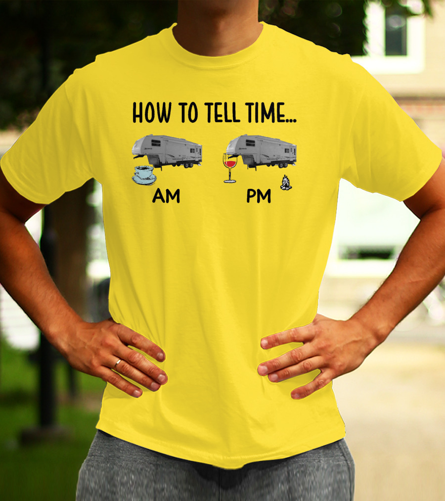 2000 Keystone Cougar How To Tell Time AM PM Coffee Wine Campfire T-Shirt