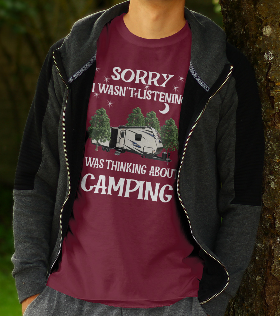 Sorry I Wasn't Listening I Was Thinking About Camping SportTrek ST327VIK T-Shirt