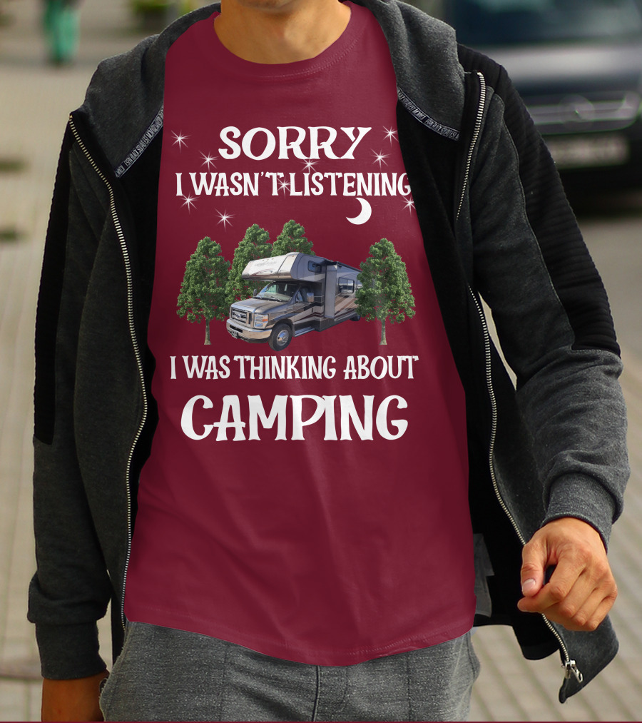 Sorry I Wasn't Listening I Was Thinking About Camping Coachmen Leprechaun 319DS T-Shirt