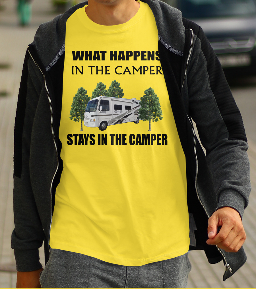 WHAT HAPPENS IN THE CAMPER STAYS IN THE CAMPER 2007 Outlaw Toy Hauler RV T-Shirt
