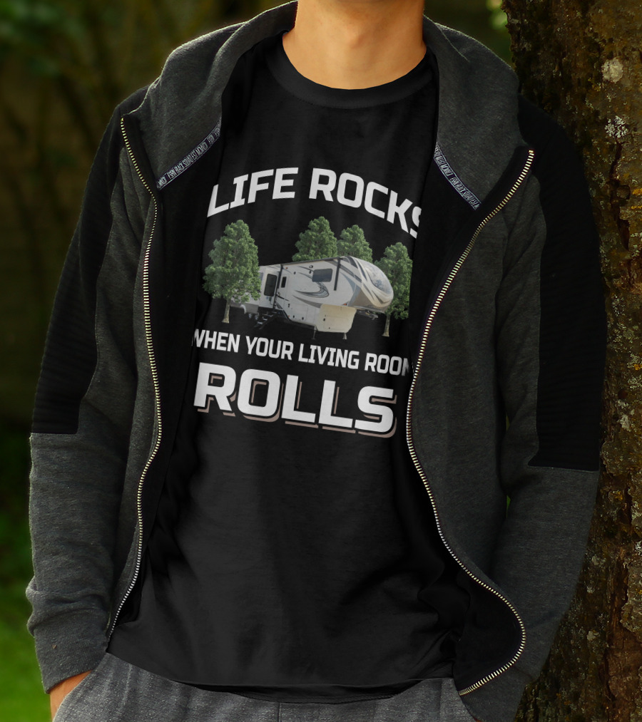 LIFE ROCKS WHEN YOUR LIVING ROOM ROLLS Grand Design Solitude 375RES T-Shirt
