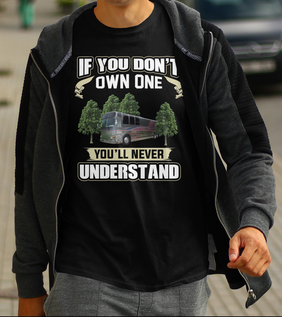 If You Don't Own One You'll Never Understand Prevost Le Mirage XL T-Shirt