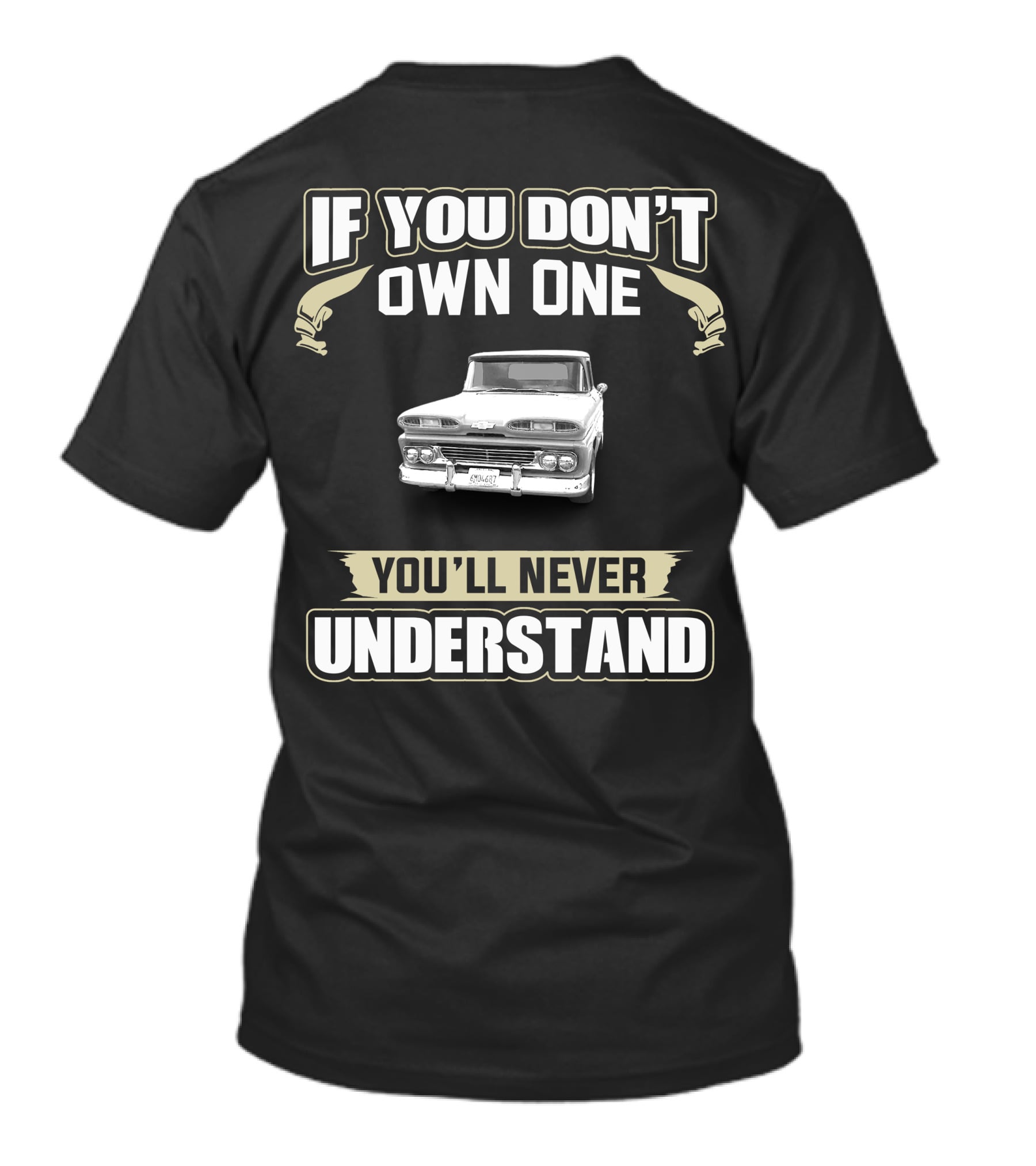 If You Don't Own One You'll Never Understand 1960 Apache T-Shirt