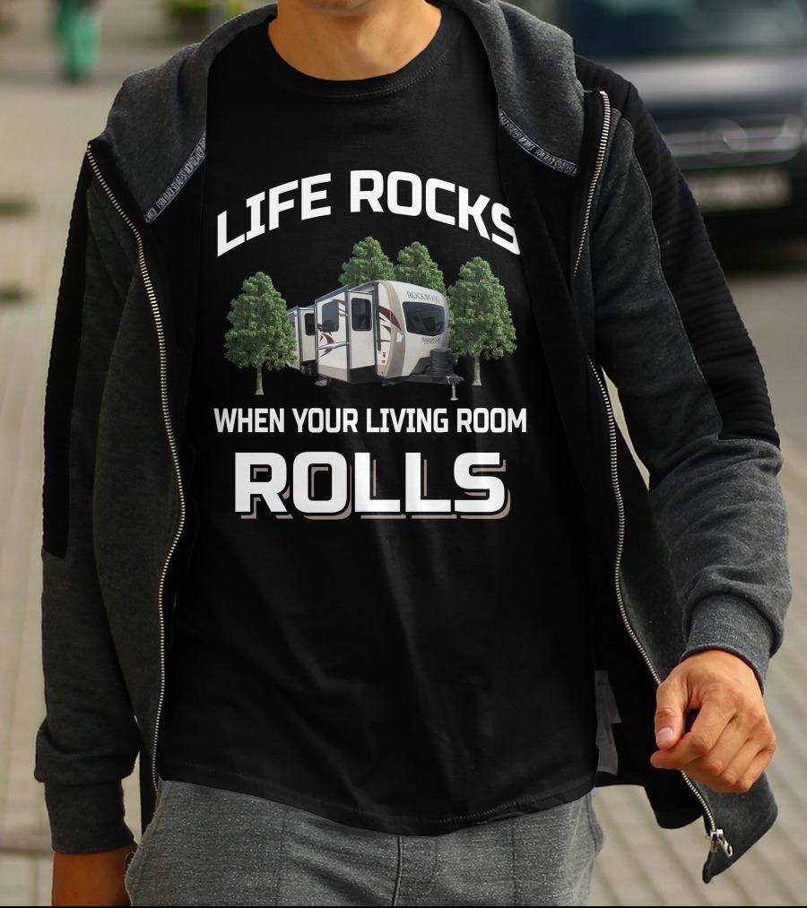 Life Rocks Forest River Rockwood Signature Ultra Lite When Your Living Room Rolls T-Shirt