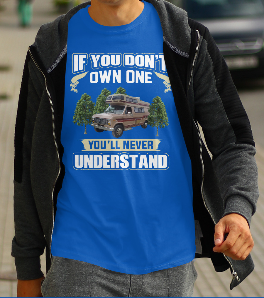 If You Don't Own One You'll Never Understand InterVec Falcon RV Camper T-Shirt